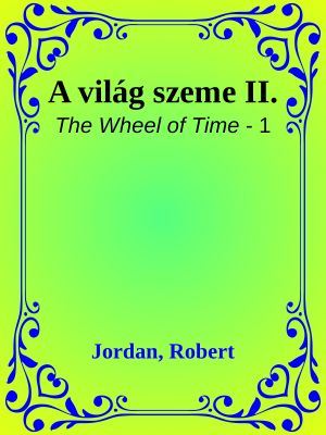 [The Wheel of Time 01] • A világ szeme II.